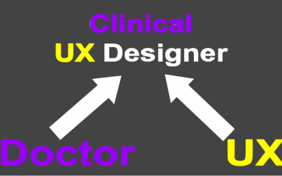 How I became a Clinical User Experience Designer